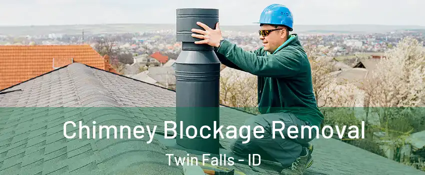  Chimney Blockage Removal Twin Falls - ID