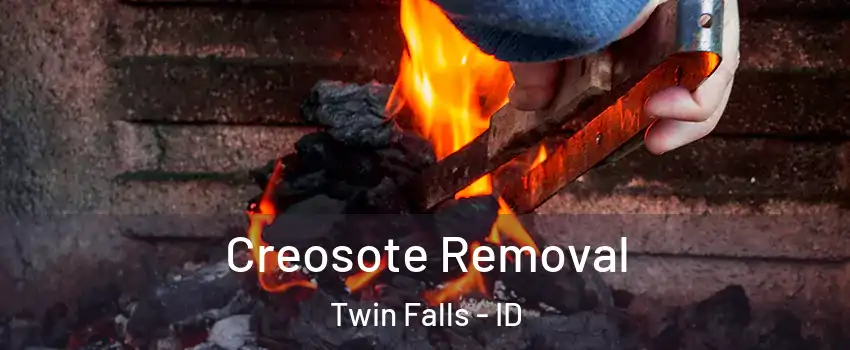  Creosote Removal Twin Falls - ID