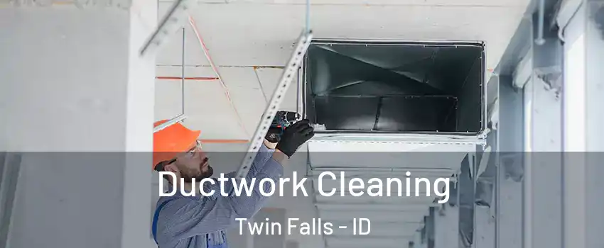  Ductwork Cleaning Twin Falls - ID
