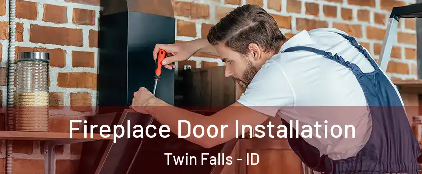  Fireplace Door Installation Twin Falls - ID