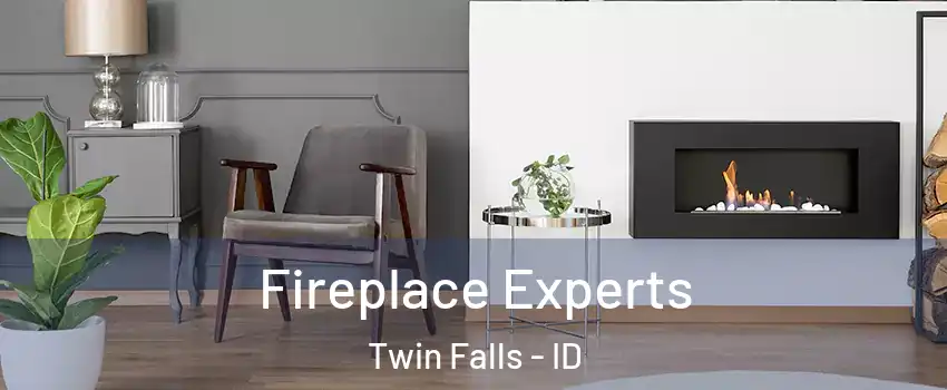  Fireplace Experts Twin Falls - ID