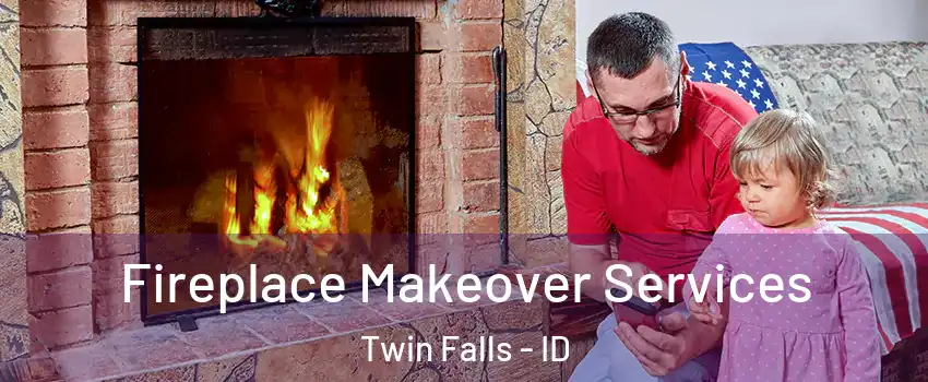  Fireplace Makeover Services Twin Falls - ID