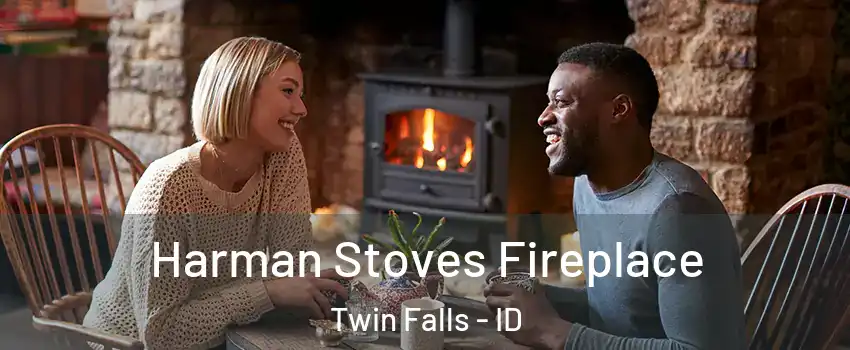  Harman Stoves Fireplace Twin Falls - ID