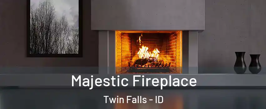  Majestic Fireplace Twin Falls - ID