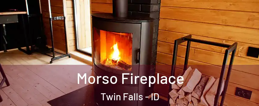  Morso Fireplace Twin Falls - ID