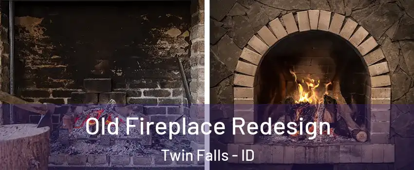  Old Fireplace Redesign Twin Falls - ID
