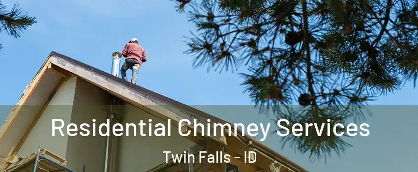  Residential Chimney Services Twin Falls - ID