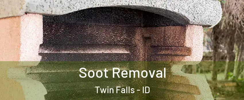  Soot Removal Twin Falls - ID