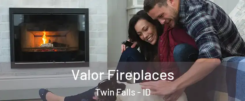  Valor Fireplaces Twin Falls - ID